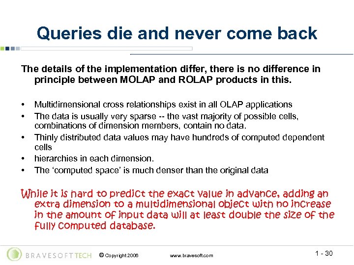 Queries die and never come back The details of the implementation differ, there is