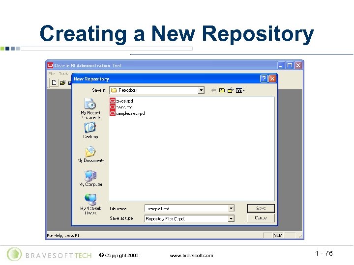 Creating a New Repository © Copyright 2006 www. bravesoft. com 1 - 76 