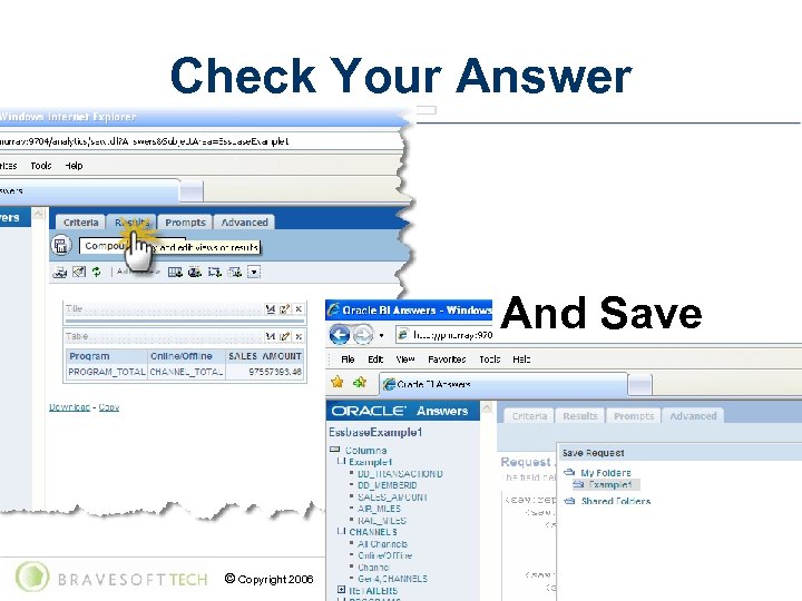 Check Your Answer And Save © Copyright 2006 www. bravesoft. com 1 - 89