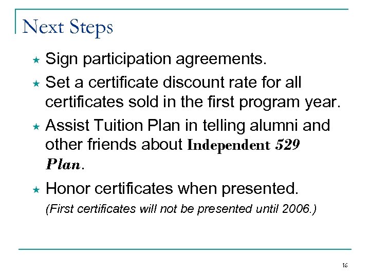 Next Steps Sign participation agreements. « Set a certificate discount rate for all certificates
