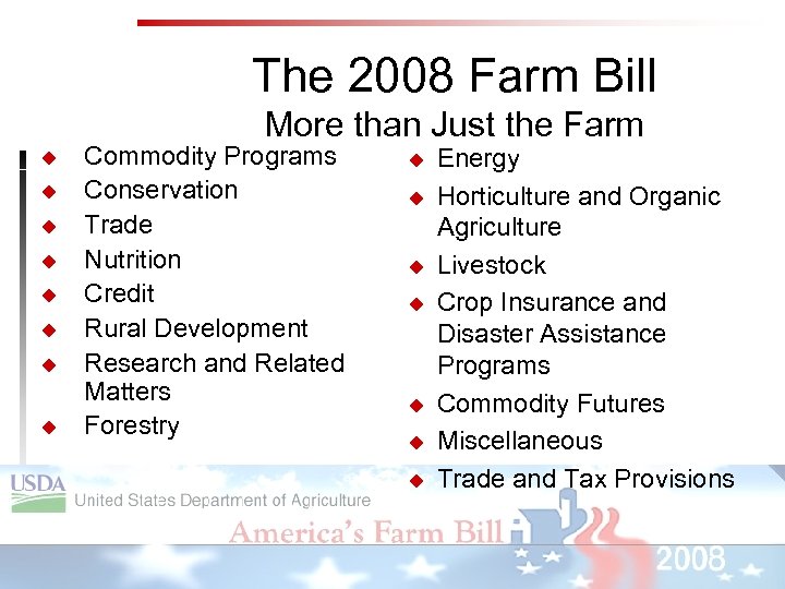 The 2008 Farm Bill More than Just the Farm u u u u Commodity