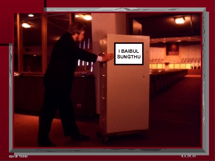 I BAIBUL SUNGTHU © 2006 TBBMI 9. 6. 01. 30 
