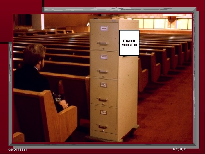 I BAIBUL SUNGTHU © 2006 TBBMI 9. 6. 01. 31 