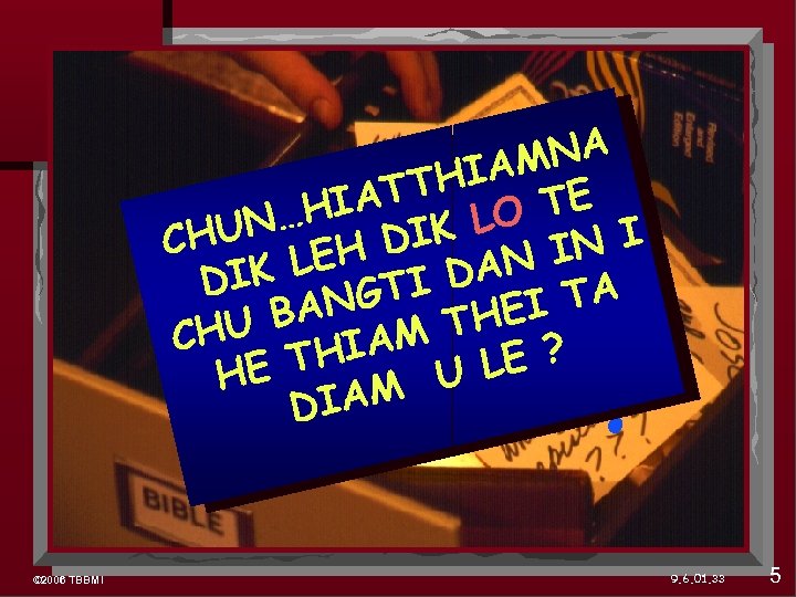 ? ? MNA HIA E ATT O T …HI IK L HUN H D