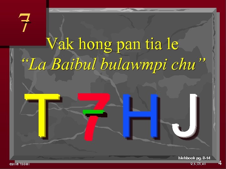 7 Vak hong pan tia le “La Baibul bulawmpi chu” T 7 HJ hlehbook