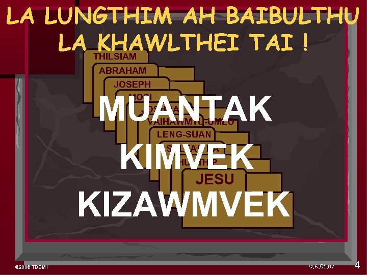 LA LUNGTHIM AH BAIBULTHU LA THILSIAM KHAWLTHEI TAI ! ABRAHAM JOSEPH MOSI JOSHUA VAIHAWMTU-UMLO