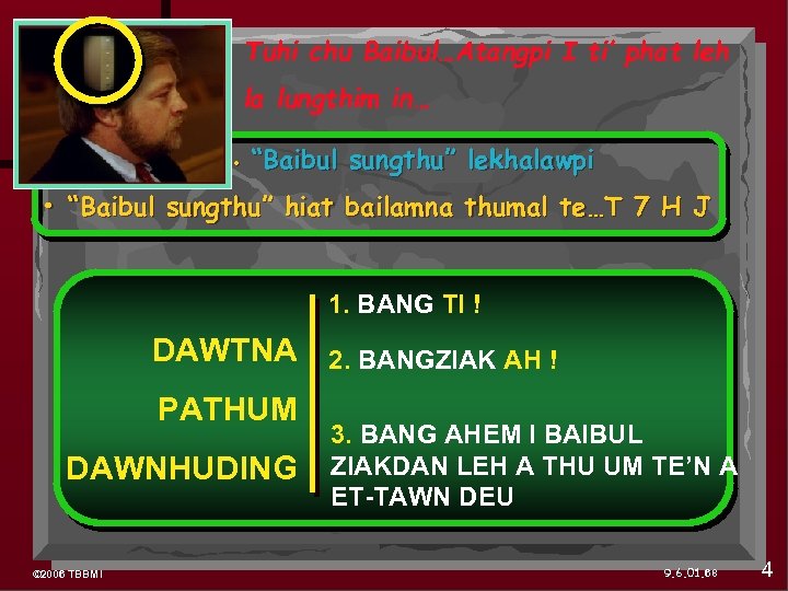 Tuhi chu Baibul…Atangpi I ti’ phat leh la lungthim in… • “Baibul sungthu” lekhalawpi