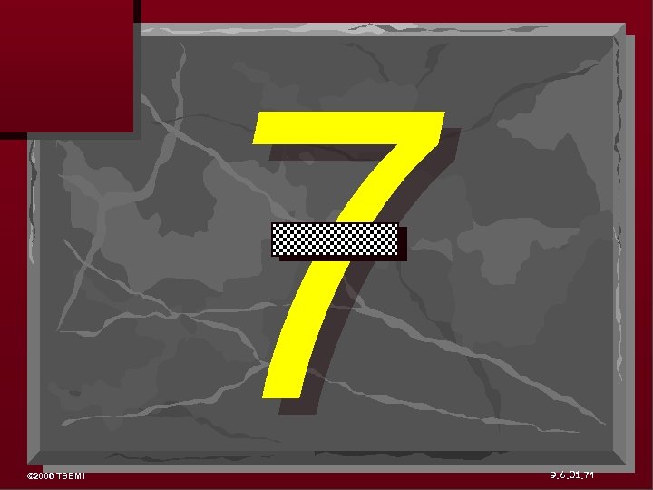 © 2006 TBBMI 7 9. 6. 01. 71 