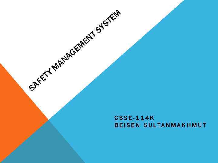 NT E TY FE M YS S EM T EM AG AN SA CSSE-114