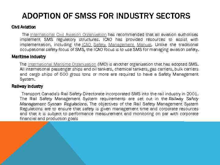 ADOPTION OF SMSS FOR INDUSTRY SECTORS Civil Aviation The International Civil Aviation Organization has