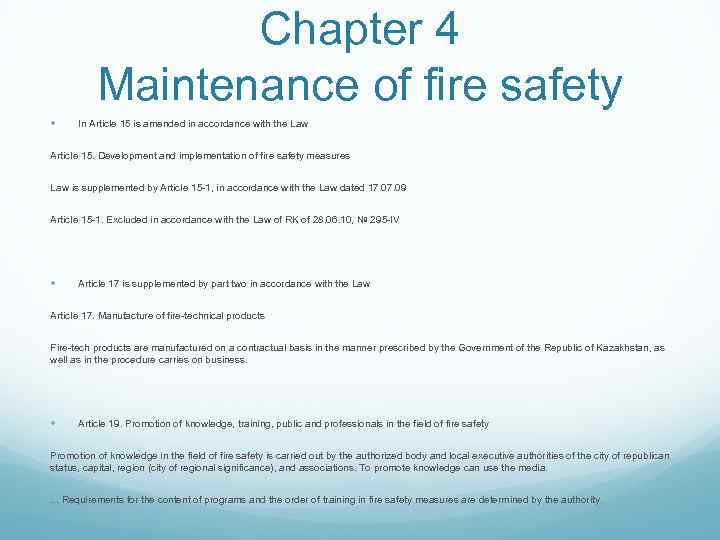 Chapter 4 Maintenance of fire safety In Article 15 is amended in accordance with
