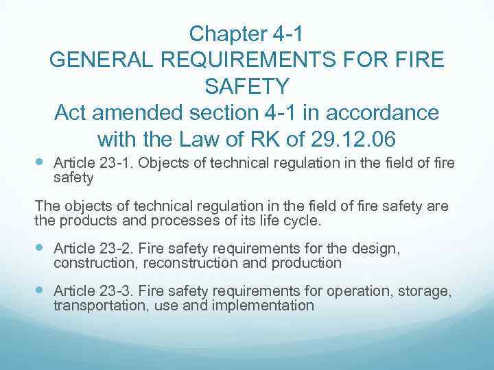 Chapter 4 -1 GENERAL REQUIREMENTS FOR FIRE SAFETY Act amended section 4 -1 in