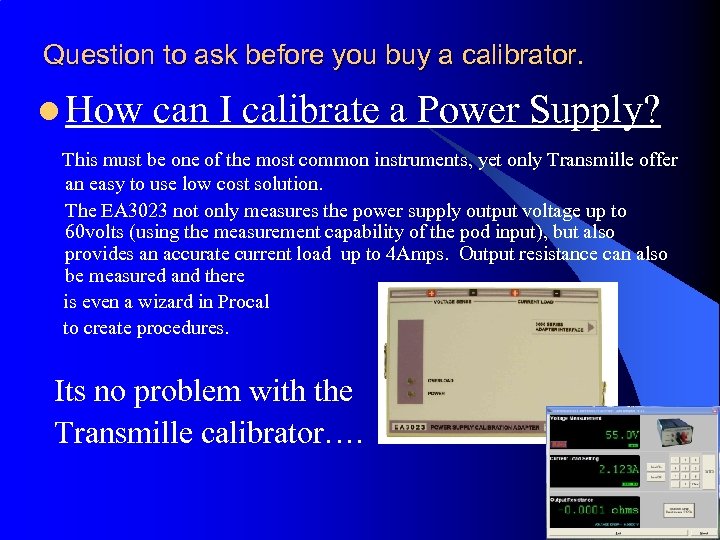 Question to ask before you buy a calibrator. l How can I calibrate a