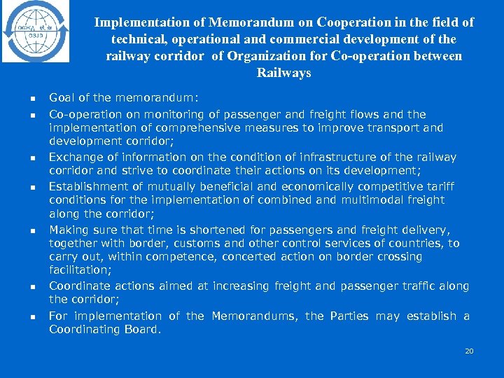 Implementation of Memorandum on Cooperation in the field of technical, operational and commercial development