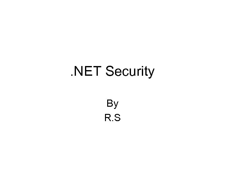 . NET Security By R. S 