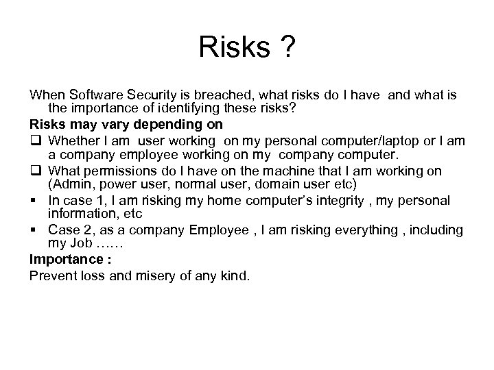 Risks ? When Software Security is breached, what risks do I have and what