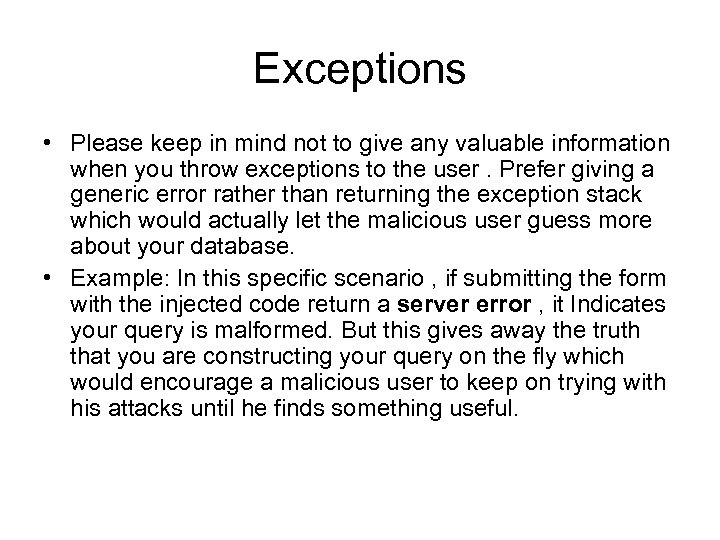Exceptions • Please keep in mind not to give any valuable information when you