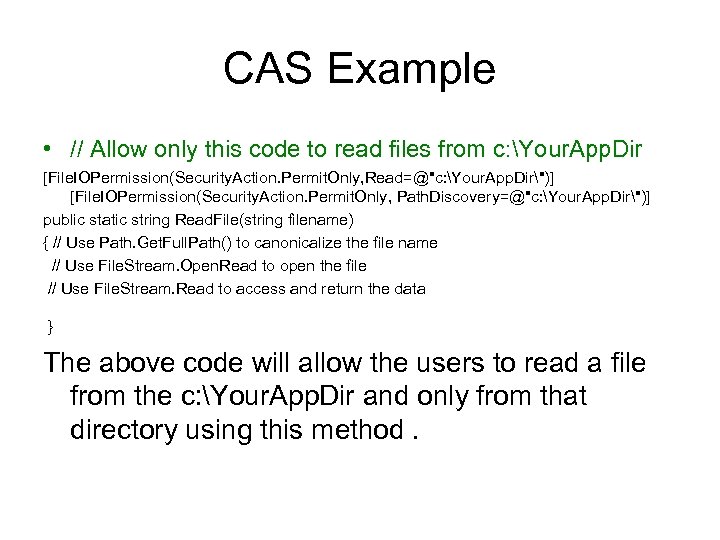 CAS Example • // Allow only this code to read files from c: Your.