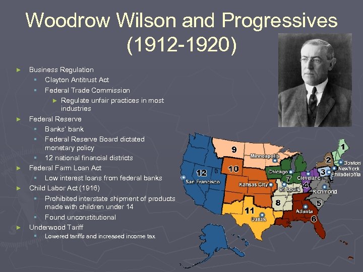 Woodrow Wilson and Progressives (1912 -1920) ► ► ► Business Regulation § Clayton Antitrust