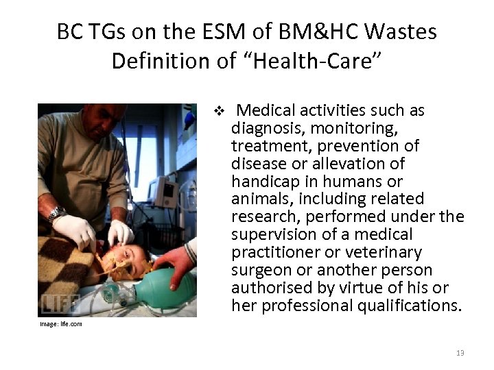 BC TGs on the ESM of BM&HC Wastes Definition of “Health-Care” v Medical activities