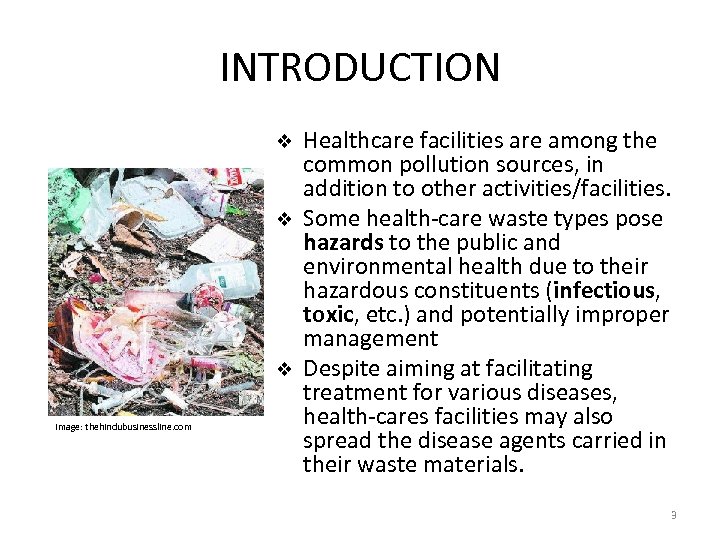 INTRODUCTION v v v Image: thehindubusinessline. com Healthcare facilities are among the common pollution