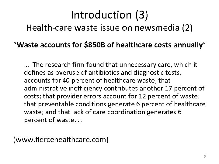 Introduction (3) Health-care waste issue on newsmedia (2) “Waste accounts for $850 B of