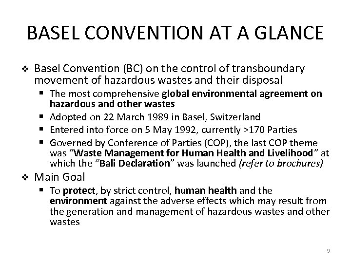 BASEL CONVENTION AT A GLANCE v Basel Convention (BC) on the control of transboundary