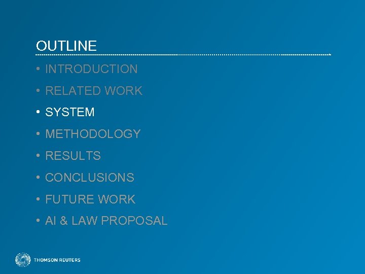 OUTLINE • INTRODUCTION • RELATED WORK • SYSTEM • METHODOLOGY • RESULTS • CONCLUSIONS