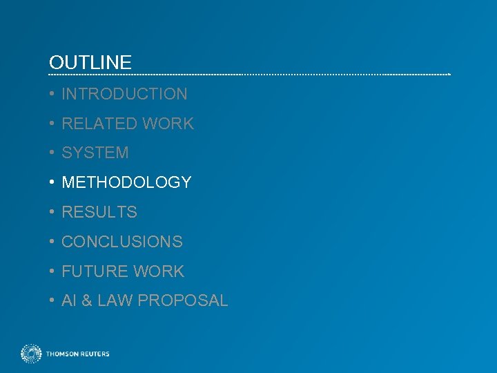 OUTLINE • INTRODUCTION • RELATED WORK • SYSTEM • METHODOLOGY • RESULTS • CONCLUSIONS