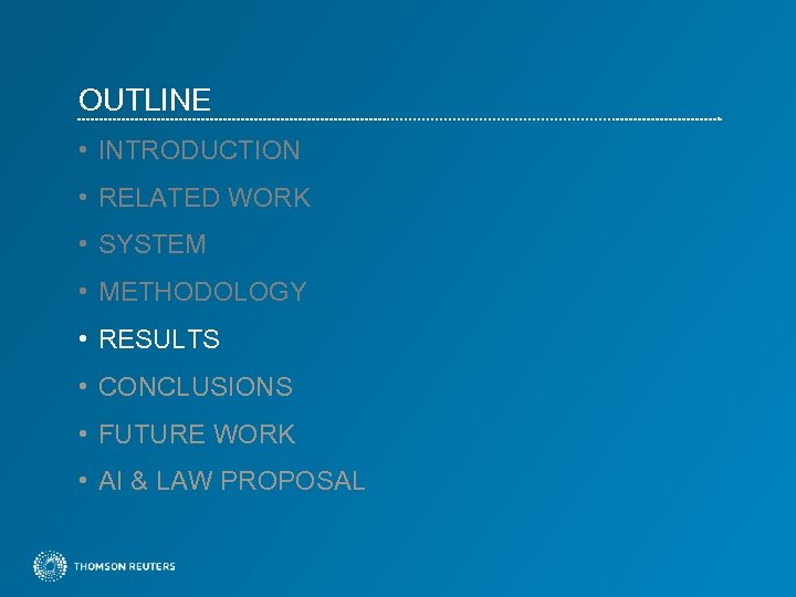 OUTLINE • INTRODUCTION • RELATED WORK • SYSTEM • METHODOLOGY • RESULTS • CONCLUSIONS