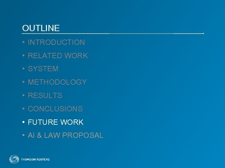 OUTLINE • INTRODUCTION • RELATED WORK • SYSTEM • METHODOLOGY • RESULTS • CONCLUSIONS