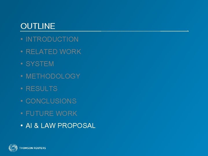 OUTLINE • INTRODUCTION • RELATED WORK • SYSTEM • METHODOLOGY • RESULTS • CONCLUSIONS