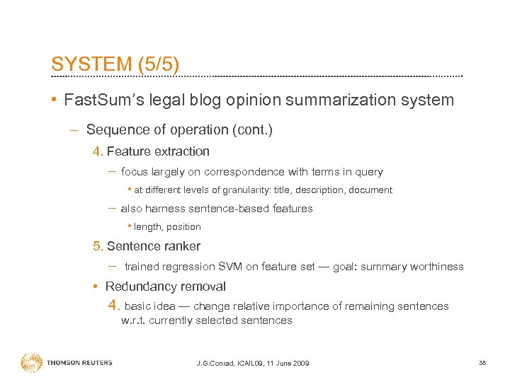 SYSTEM (5/5) • Fast. Sum’s legal blog opinion summarization system – Sequence of operation