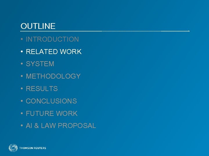 OUTLINE • INTRODUCTION • RELATED WORK • SYSTEM • METHODOLOGY • RESULTS • CONCLUSIONS