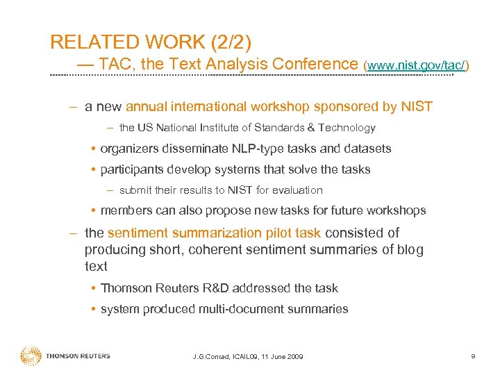 RELATED WORK (2/2) — TAC, the Text Analysis Conference (www. nist. gov/tac/) – a