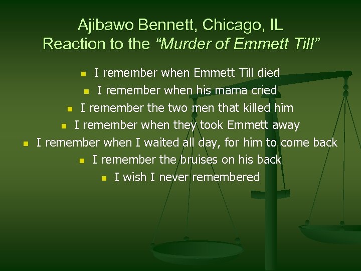 Ajibawo Bennett, Chicago, IL Reaction to the “Murder of Emmett Till” I remember when
