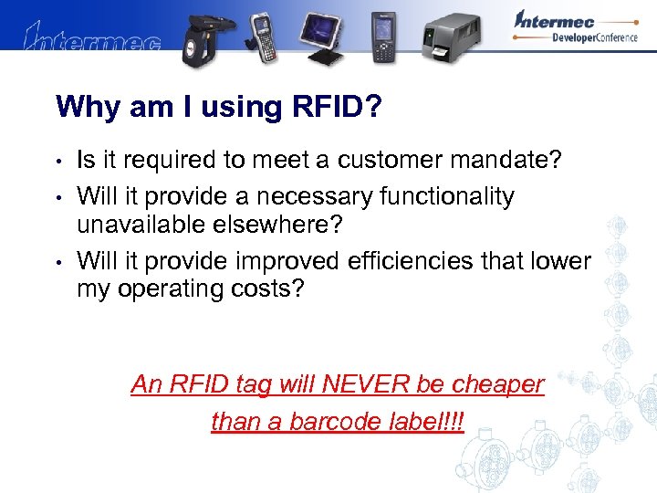 Why am I using RFID? • • • Is it required to meet a