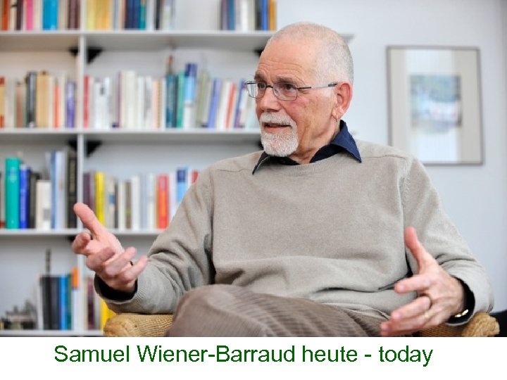 Samuel Wiener-Barraud heute - today 