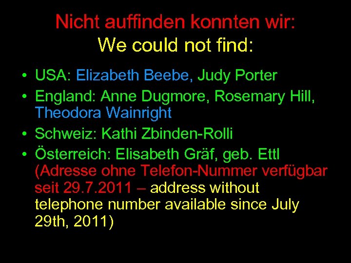 Nicht auffinden konnten wir: We could not find: • USA: Elizabeth Beebe, Judy Porter