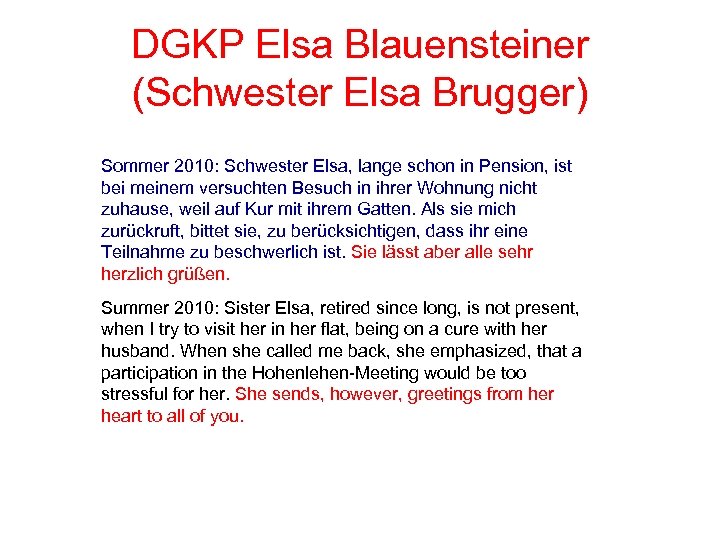 DGKP Elsa Blauensteiner (Schwester Elsa Brugger) Sommer 2010: Schwester Elsa, lange schon in Pension,