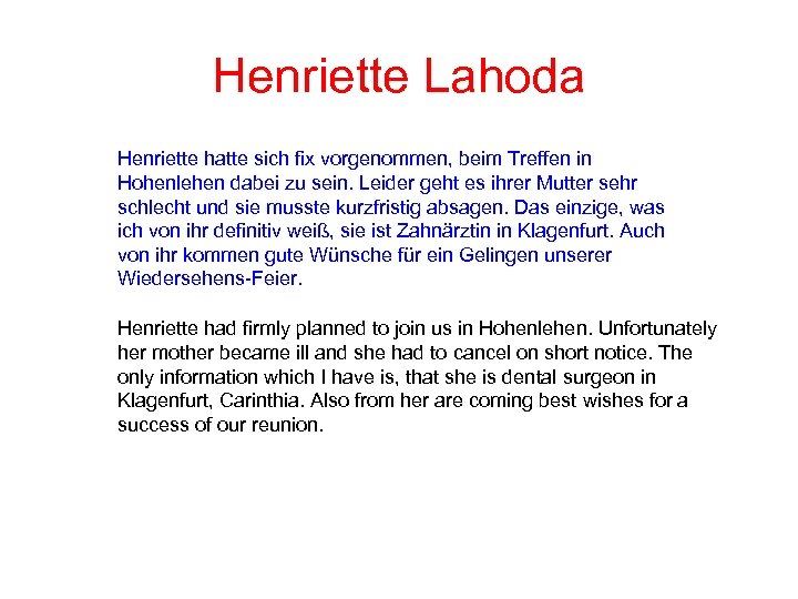 Henriette Lahoda Henriette hatte sich fix vorgenommen, beim Treffen in Hohenlehen dabei zu sein.