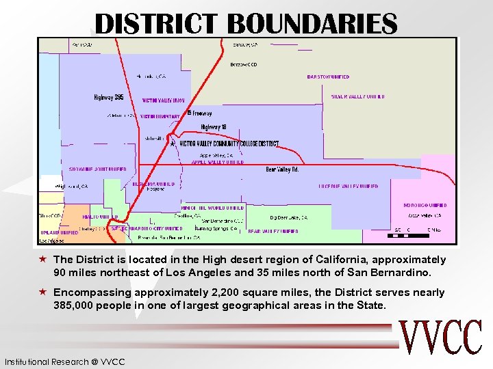 DISTRICT BOUNDARIES « The District is located in the High desert region of California,