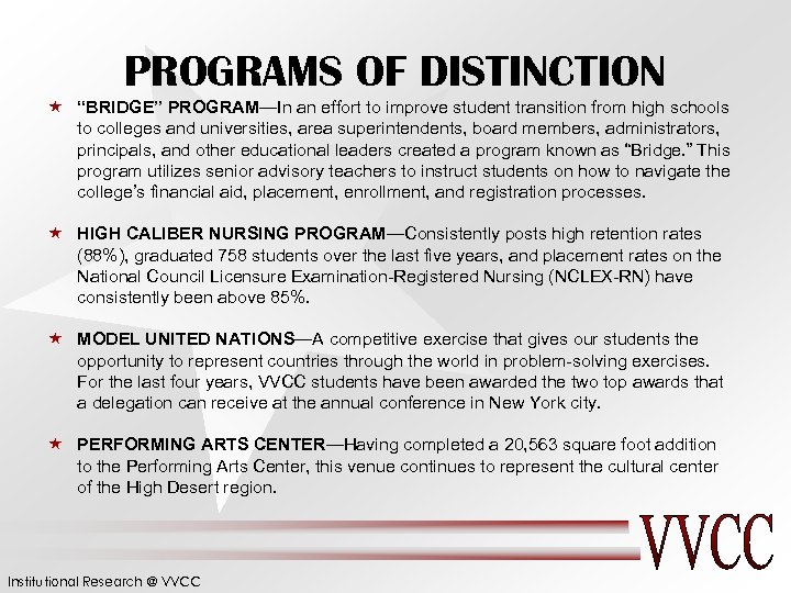 PROGRAMS OF DISTINCTION « “BRIDGE” PROGRAM—In an effort to improve student transition from high