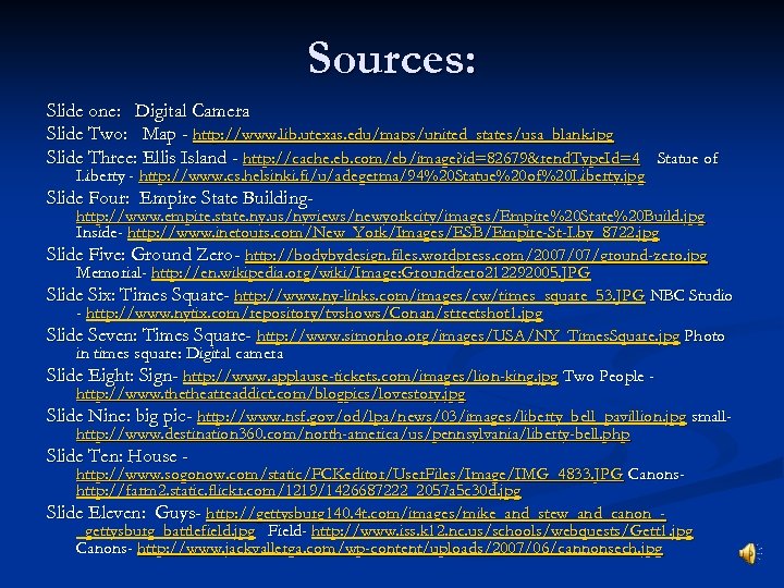 Sources: Slide one: Digital Camera Slide Two: Map - http: //www. lib. utexas. edu/maps/united_states/usa_blank.