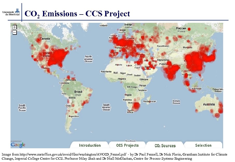 CO 2 Emissions – CCS Project Image from http: //www. metoffice. gov. uk/avoid/files/washington/AVOID_Fennel. pdf