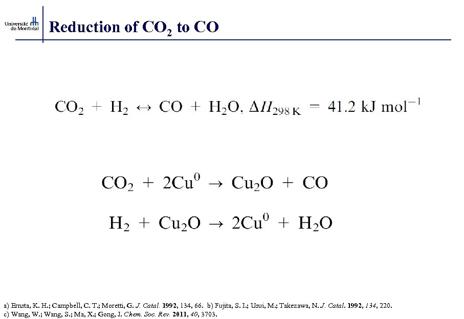 Reduction of CO 2 to CO a) Ernsta, K. H. ; Campbell, C. T.