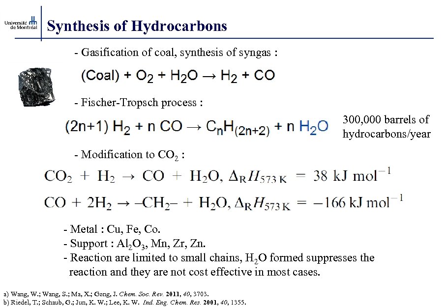 Synthesis of Hydrocarbons - Gasification of coal, synthesis of syngas : - Fischer-Tropsch process