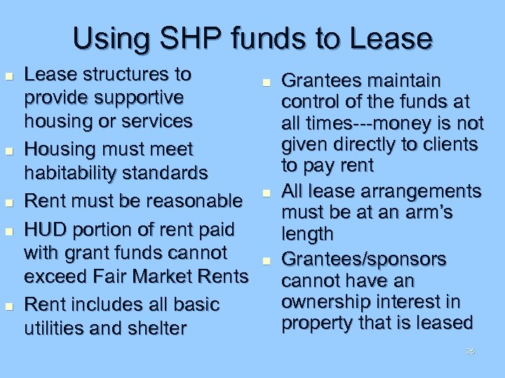 Using SHP funds to Lease n n n Lease structures to provide supportive housing