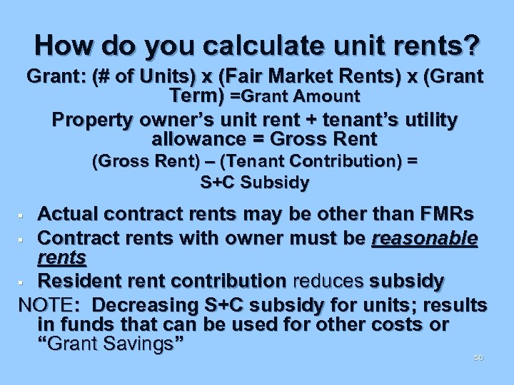 How do you calculate unit rents? Grant: (# of Units) x (Fair Market Rents)