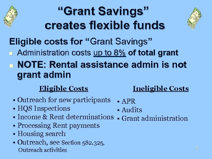 “Grant Savings” creates flexible funds Eligible costs for “Grant Savings” n n Administration costs